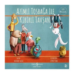 Azimli Tosbağa İle Kibirli Tavşan - İş Bankası Kültür Yayınları